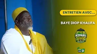 Première partie:  entretien avec BAYE DIOP KHALIFA dans KEPARU HADARA BI