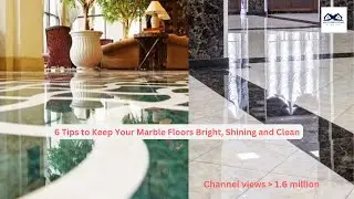 6 Tips to Keep Your Marble Floors Bright, Shining, and Clean | Always Keep Marble Floors Shining