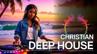 Christian EDM Worship 2026 ✝️ High Energy Summer Beach Mix (Upbeat Gospel Dance Party) 🏝️