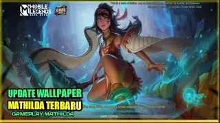 update terbaru mobile legend wallpaper gameplay mathilda