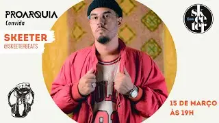 Cria&ccedil;&atilde;o de beats com Skeeter | Proarquia Convida