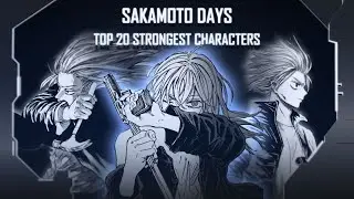 Sakamoto Days: Top 20 Strongest Characters [ CHAPTER 135 ]