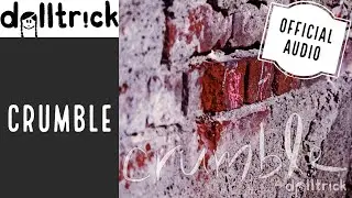 dolltr!ck - Crumble (Official Audio)