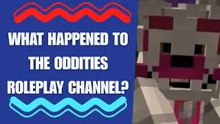 What Happened to The Minecraft Oddities Roleplay Channel? 