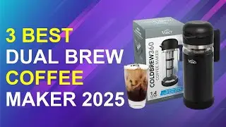3 Best Dual Brew Coffee Maker 2025 | Best Dual Brew Coffee Maker Reviews