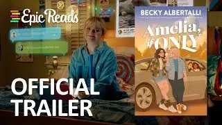AMELIA, IF ONLY by Becky Albertalli | Official Book Trailer