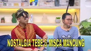 Nostalgia Bareng Tebe & Misca Mancung | FYP (05/11/25) Part 3