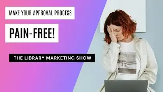 5 Tips To Make the Approval Process for Your Library Promotions Pain-Free