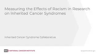 Measuring the Effects of Racism in Research on Inherited Cancer Syndromes