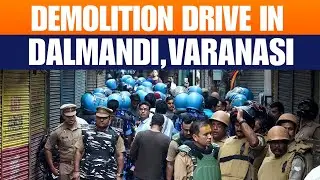 LIVE: Demolition drive by administration in the Dalmandi area of Varanasi | Kashi |Uttar Pradesh