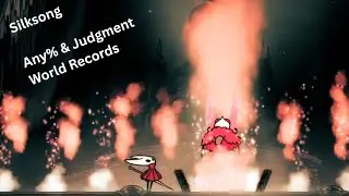 Silksong Former Any% & Judgment World Records | 53:13 & 28:16