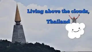 Living above the Clouds, Thailand