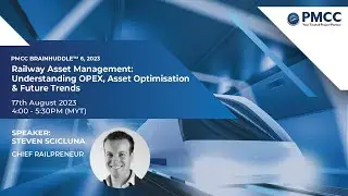 PMCC BrainHuddle&trade; 6, 2023: Railway Asset Management (OPEX & Asset Optimisation) by Steven Scicluna
