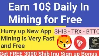 Get FREE Shib Inu Coin - Free Shib Coin Mining - Earn Shib Coin - TRX coin - BTTC coin