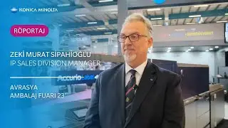 Zeki Murat Sipahioğlu - IP Satış Direktörü | Avrasya Ambalaj Fuarı 23'