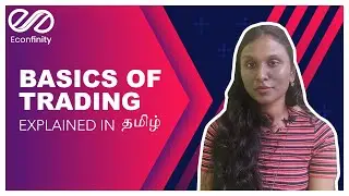 Trading & Investment பற்றி தெரிந்து கொள்ளுங்கள் | Money| Econfinity