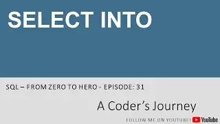 SQL Tutorial - Episode 31 - SELECT INTO