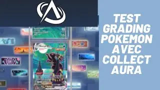 Test Grading pokemon en France avec Collect Aura