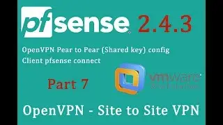 fSense 2.4.3 OpenVPN - Site to Site VPN - pfSense Part 7