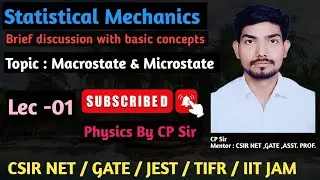 Lecture -01 MACROSTATE & MICROSTATE || STATISTICAL MECHANICS #csirnet #physics #jest #iitjam #gate