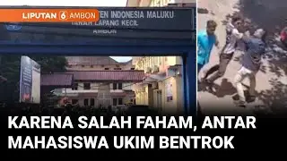 Sejumlah Mahasiswa UKIM Ambon Terluka Akibat Terkena Lemparan Batu  | Liputan 6 Ambon