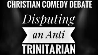 Disputing AntiTrinitarians Easily | God is One vs God is Triune