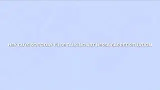 NESSA BARRETT THROWING IT BACK TO THE VERSE OF QURAN !!?,.