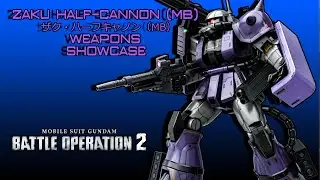 GUNDAM BATTLE OPERATION 2 - Zaku Half-Cannon (MB) Weapon Showcase