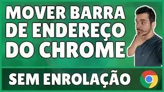 Como Mover a Barra de Endere&ccedil;o do Chrome Para Baixo