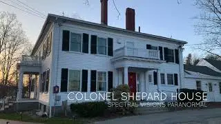 The Colonel Shepard House - Spectral Visions Paranormal Investigation