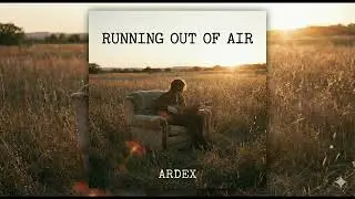 Running Out of Air-Ardex