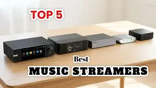 TOP 5 Best Music Streamers