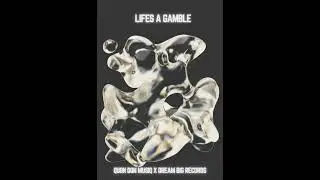 Quon Don- Life&rsquo;s A Gamble 