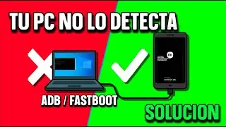 👉 ❌ PC no detecta tu dispositivo en ADB o Fastboot ✅ &iexcl;Aqu&iacute; la soluci&oacute;n!