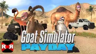 Goat Simulator PAYDAY - iOS / Android / Steam - Gameplay Video