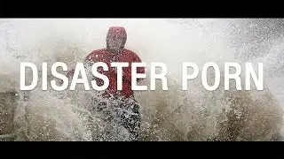 Disaster Porn - The Feed