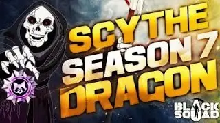 BlackSquad - Scythe | Season 7 Dragon | xAphotic