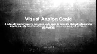 Medical vocabulary: What does Visual Analog Scale mean