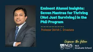 Eminent Alumni Insights &ndash; Seven Mantras for Thriving (Not Just Surviving) in the PhD program