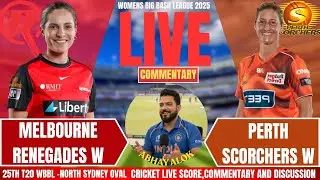 Melbourne Renegades Women vs Perth Scorchers Women | WBBL 2025 | Live Cricket Score & Commentary