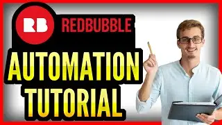 Redbubble Automation Tutorial - Automate Your Uploads With Redhare