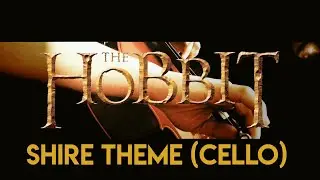 The Hobbit - Shire Theme (Cello Cover)