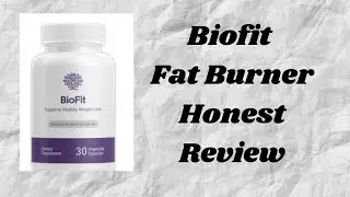 Biofit Fat Burner Honest Review - Hitting Your Weight Loss Goals is Easier Than You Ever Thought!
