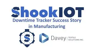 Davey Textiles: ShookIOT Downtime Tracking Success Story