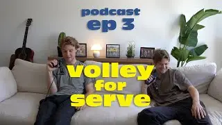 Volley for Serve Podcast: porridge too hot