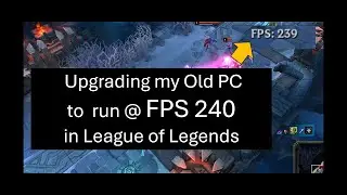 League of Legends stable 240 FPS 1080P.  What to upgrade. #leagueoflegends #lol #pcupgrade #240FPS