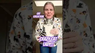 Crazy Cat Lady😻Cat Collection!!#collection #collector #collectibles #pets #funny