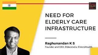 State of ELDERLY CARE IN INDIA | K.S. Raghunandan | TBCY