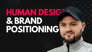 Human Design & Brand Positioning: Align Your Business for Success w/