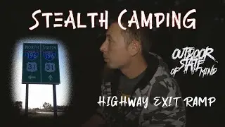 STEALTH CAMPING on a Highway Exit Ramp